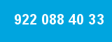 922 088 40 33 922 088 40 33
